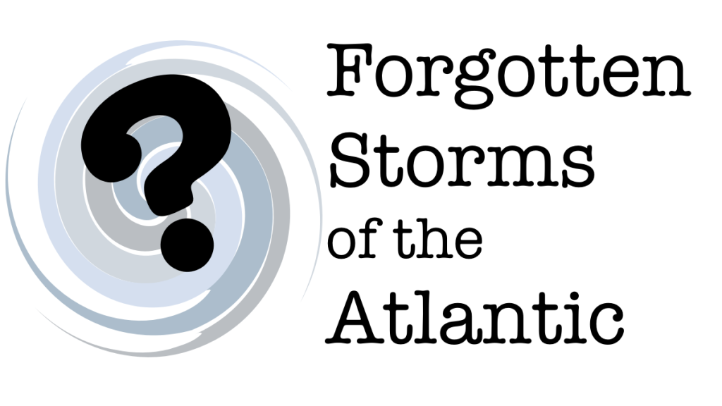 Forgotten Storms of the Atlantic